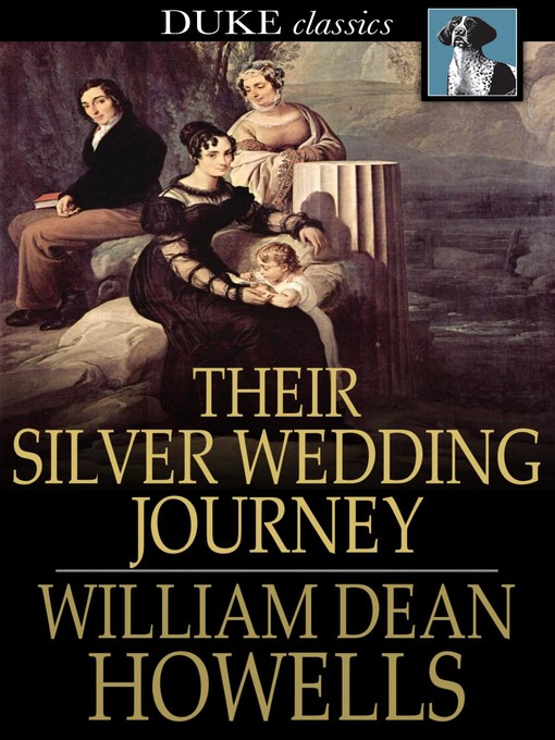 Title details for Their Silver Wedding Journey by William Dean Howells - Available